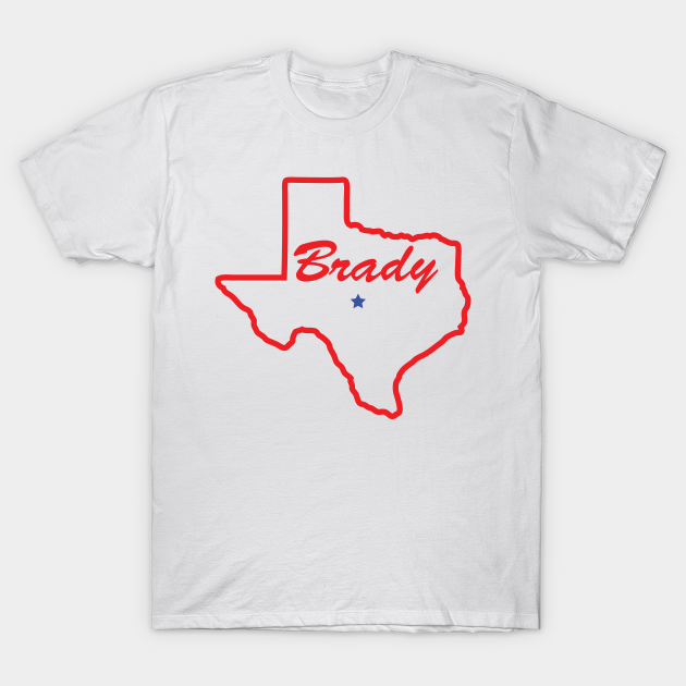 Brady Texas Brady Texas TShirt TeePublic